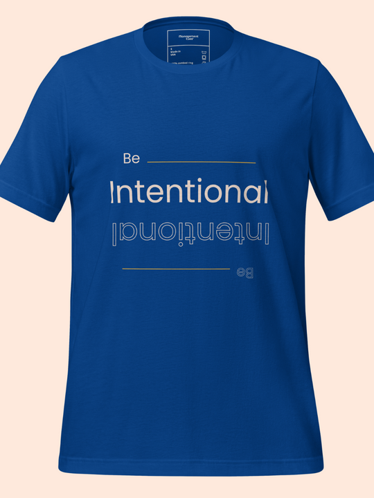 Be Intentional T-Shirt