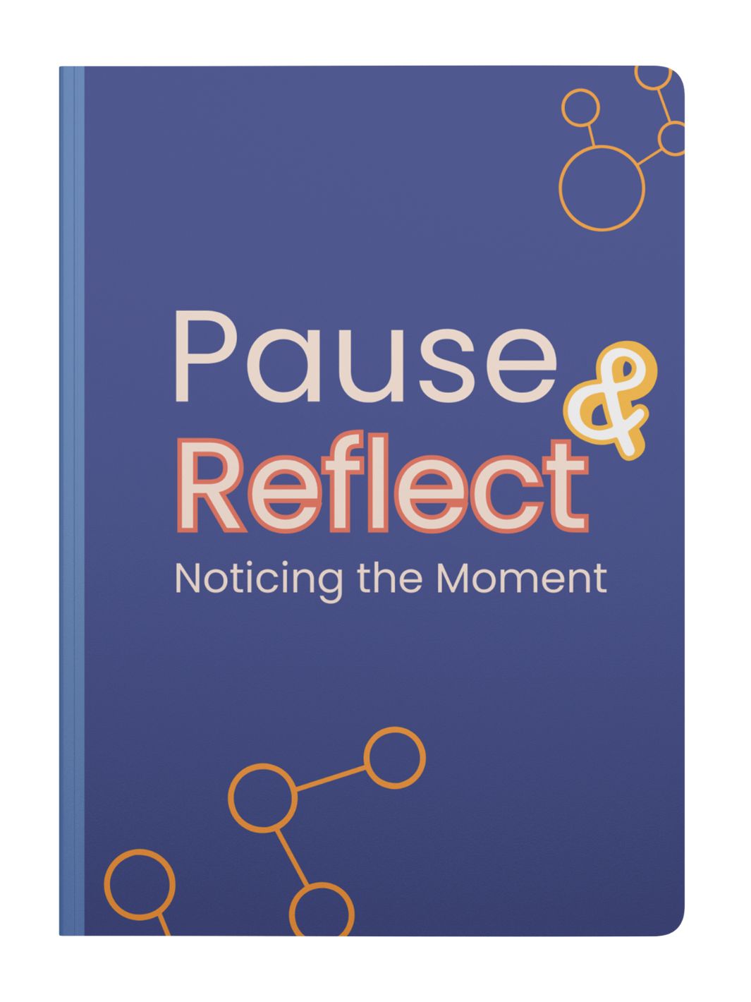 Pause & Reflect Journal