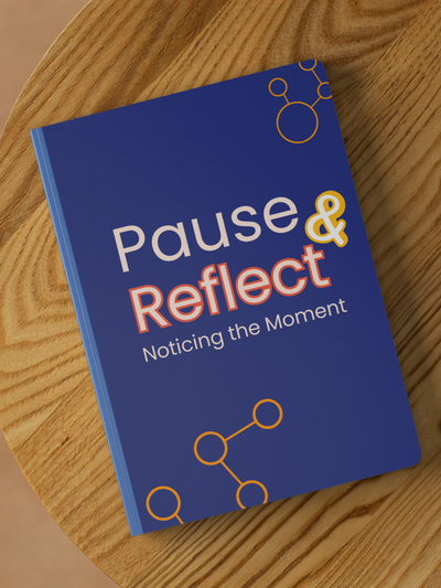 Pause & Reflect Journal